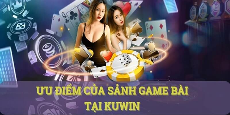 Game bài kuwin Game bài kuwin có thế mạnh nổi bật