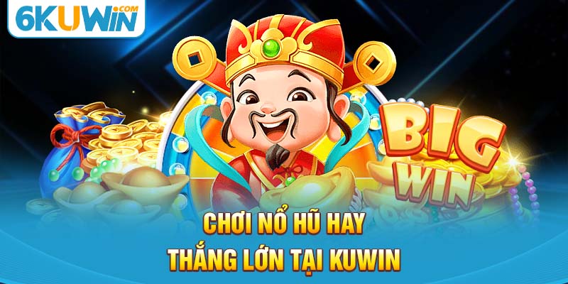 Kuwin Nổ hũ online trực tuyến Kuwin