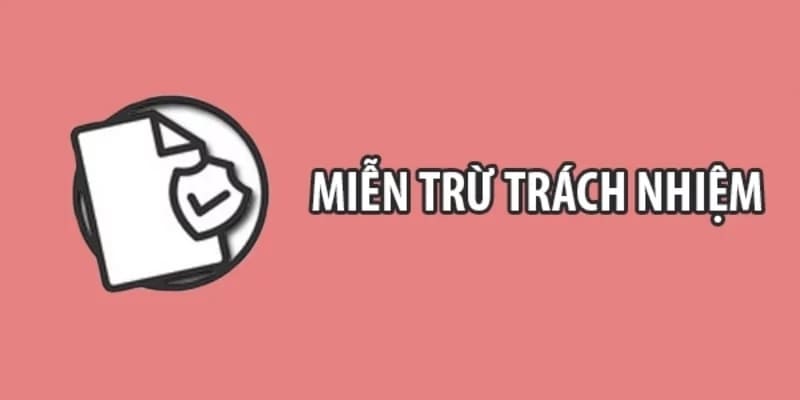 Miễn Trách Nhiệm Nhà quái quy định cụ thể về miễn trách nhiệm cho hai bên